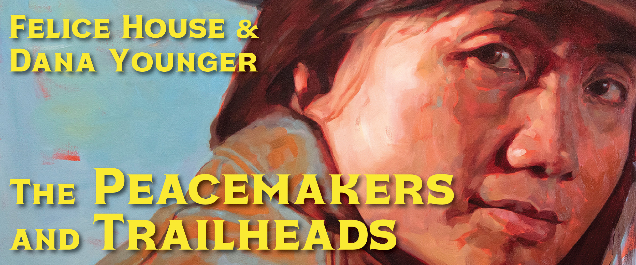 The Peacemakers and Trailheads